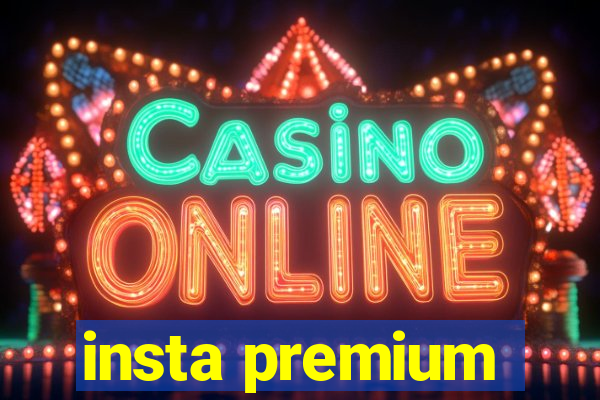 insta premium